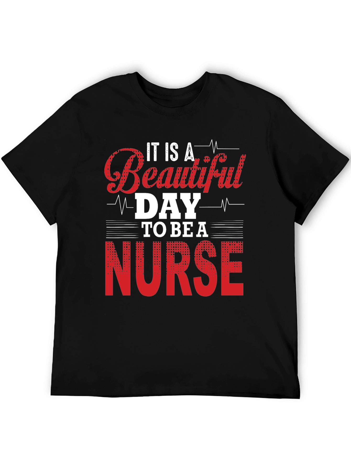 Beautiful Day to Be a Nurse T-Shirt