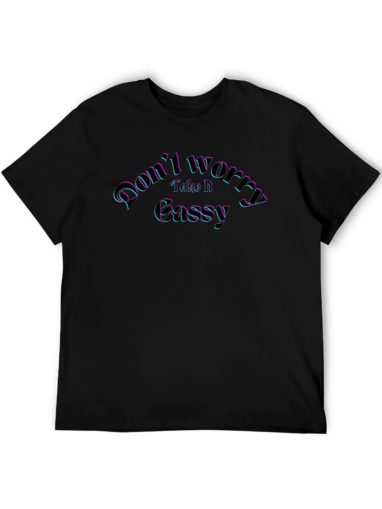Dont Worry Take It Easy T-Shirt
