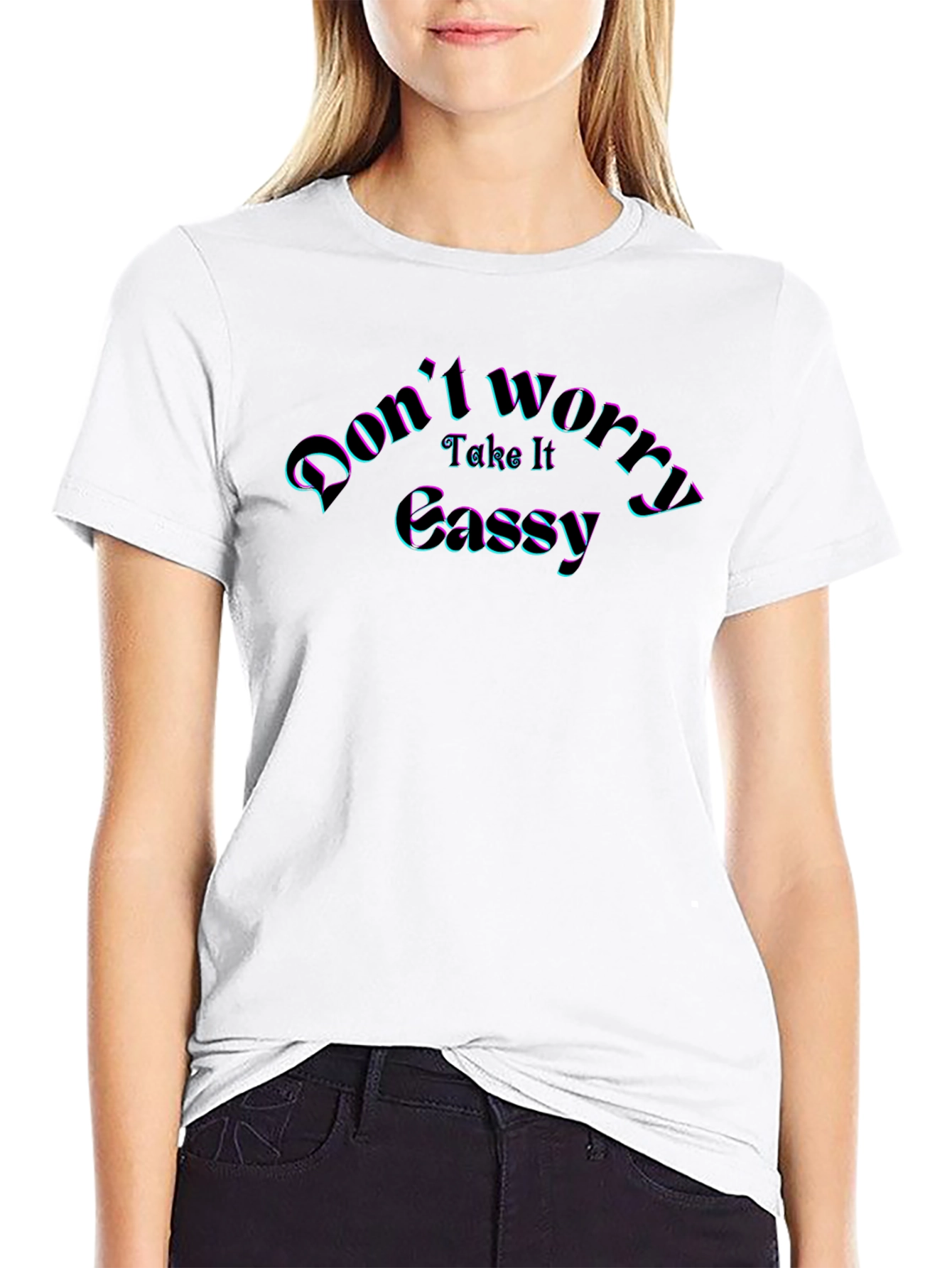 Dont Worry Take It Easy T-Shirt