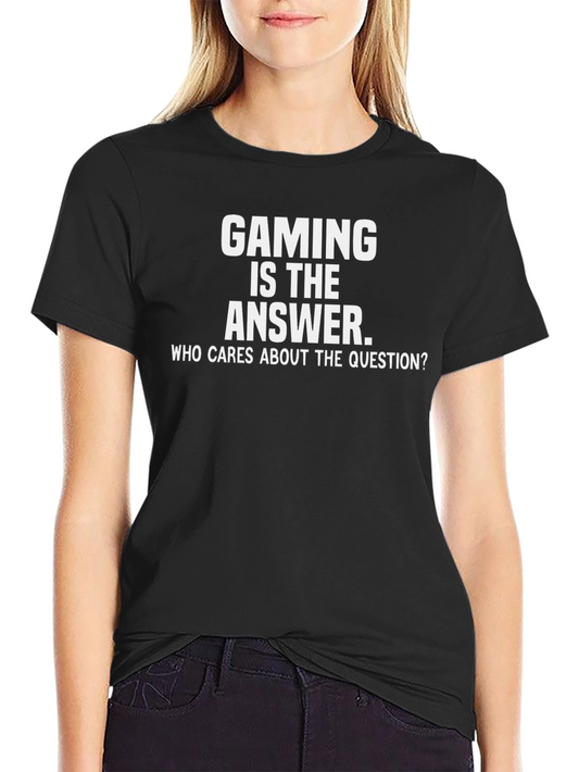 Gaming is The Answer T-Shirt