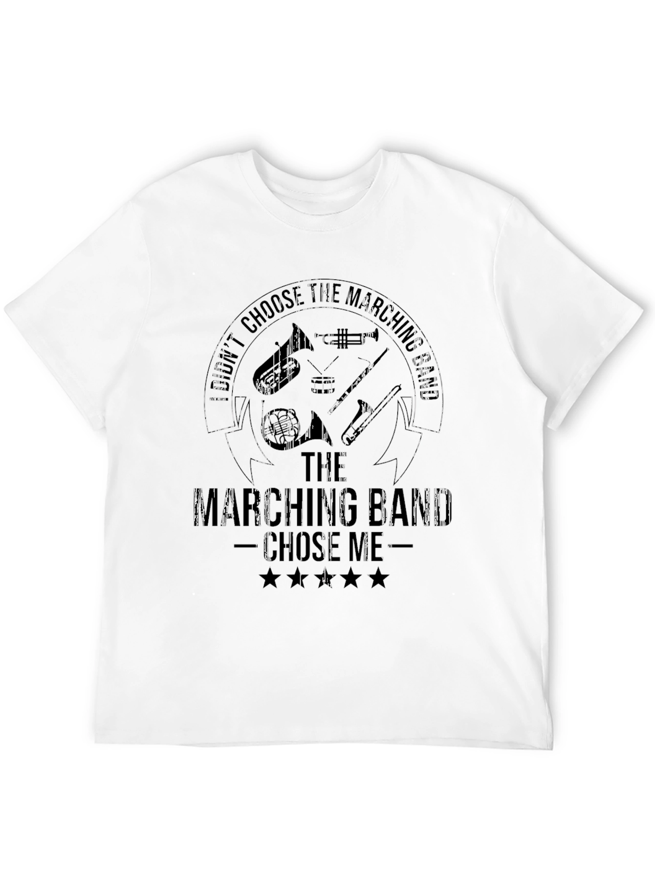 Marching Band T-Shirt - I Didnt Choose...