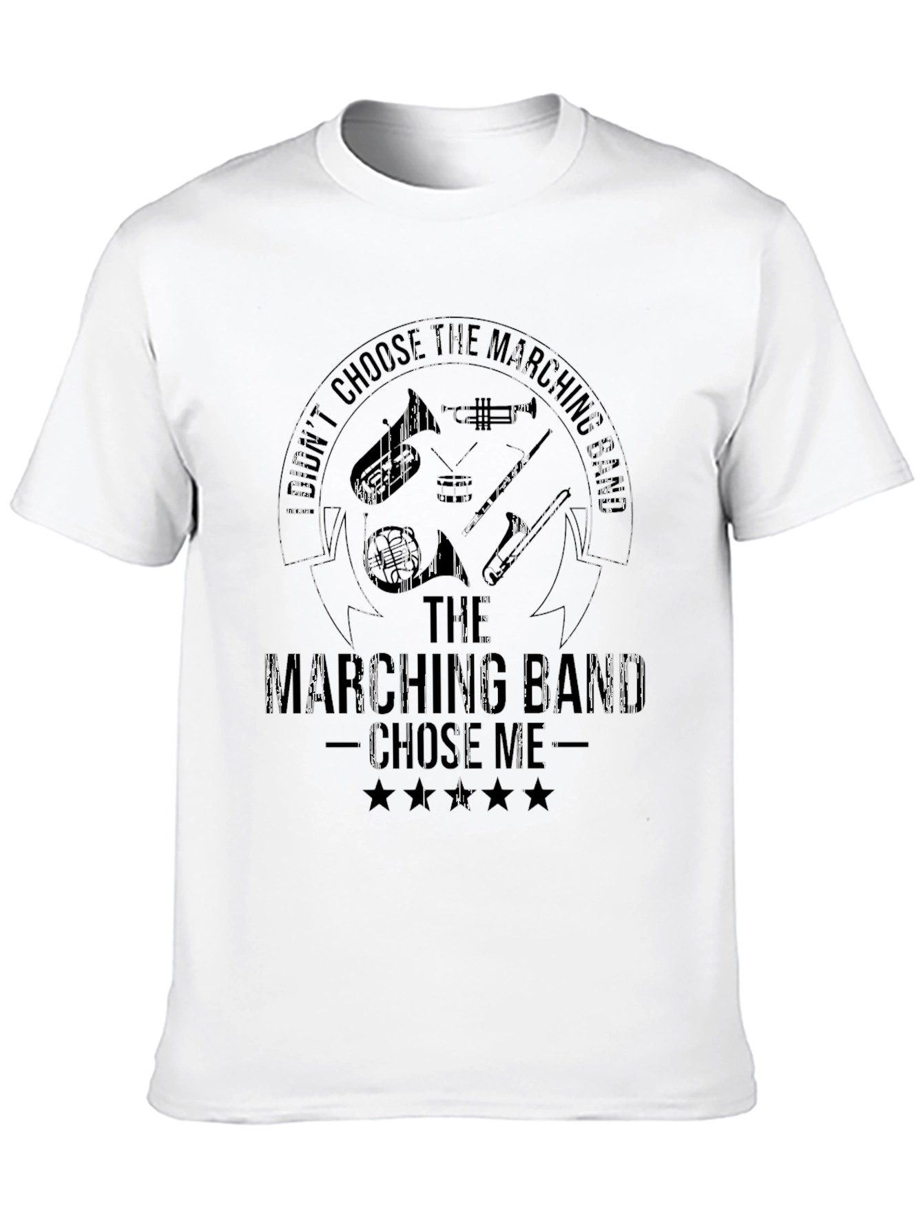 Marching Band T-Shirt - I Didnt Choose...