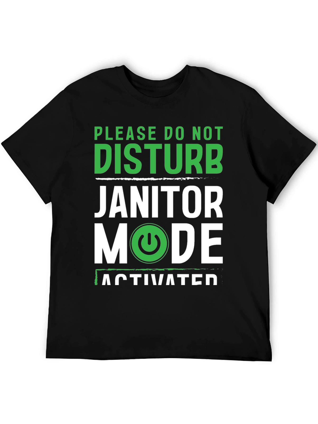 Janitor Mode Activated Graphic T-Shirt
