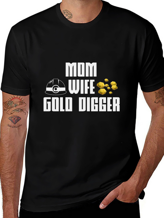 Funny Mom Wife Gold Digger Graphic Tee