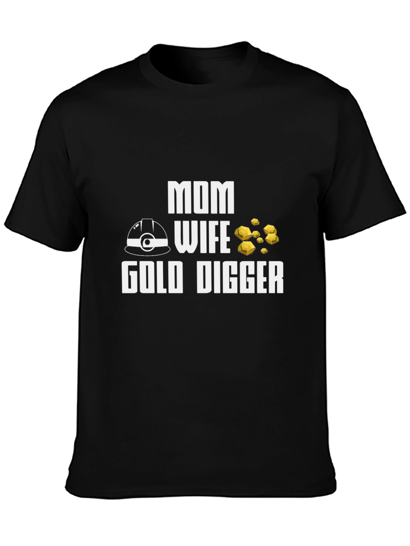 Funny Mom Wife Gold Digger Graphic Tee