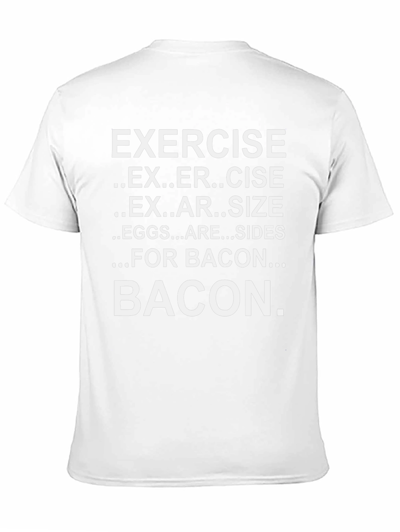 Exercise Bacon T-Shirt: Eggs Are Sides