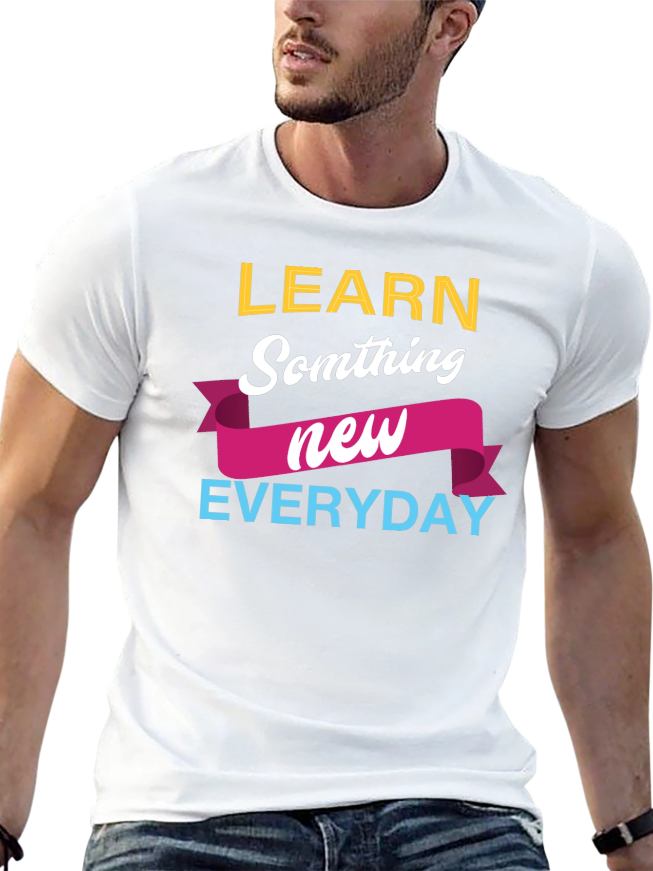 Learn Something New Everyday T-Shirt