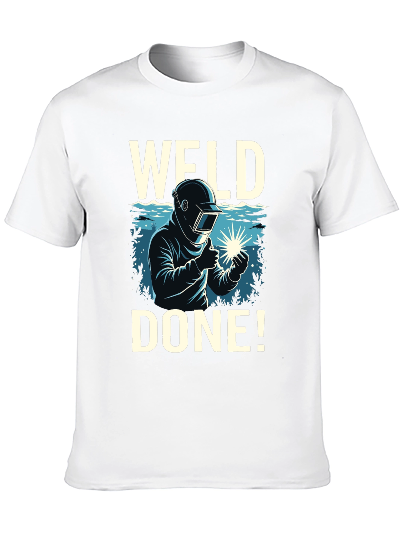 Weld Done T-Shirt - Funny Welder Tee