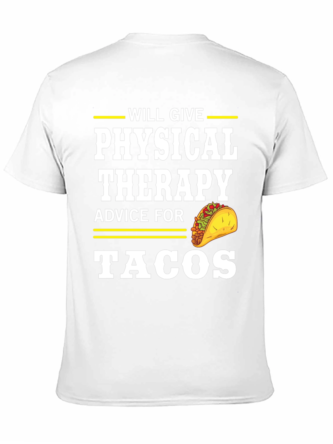 Physical Therapy Advice for Tacos T-Shirt