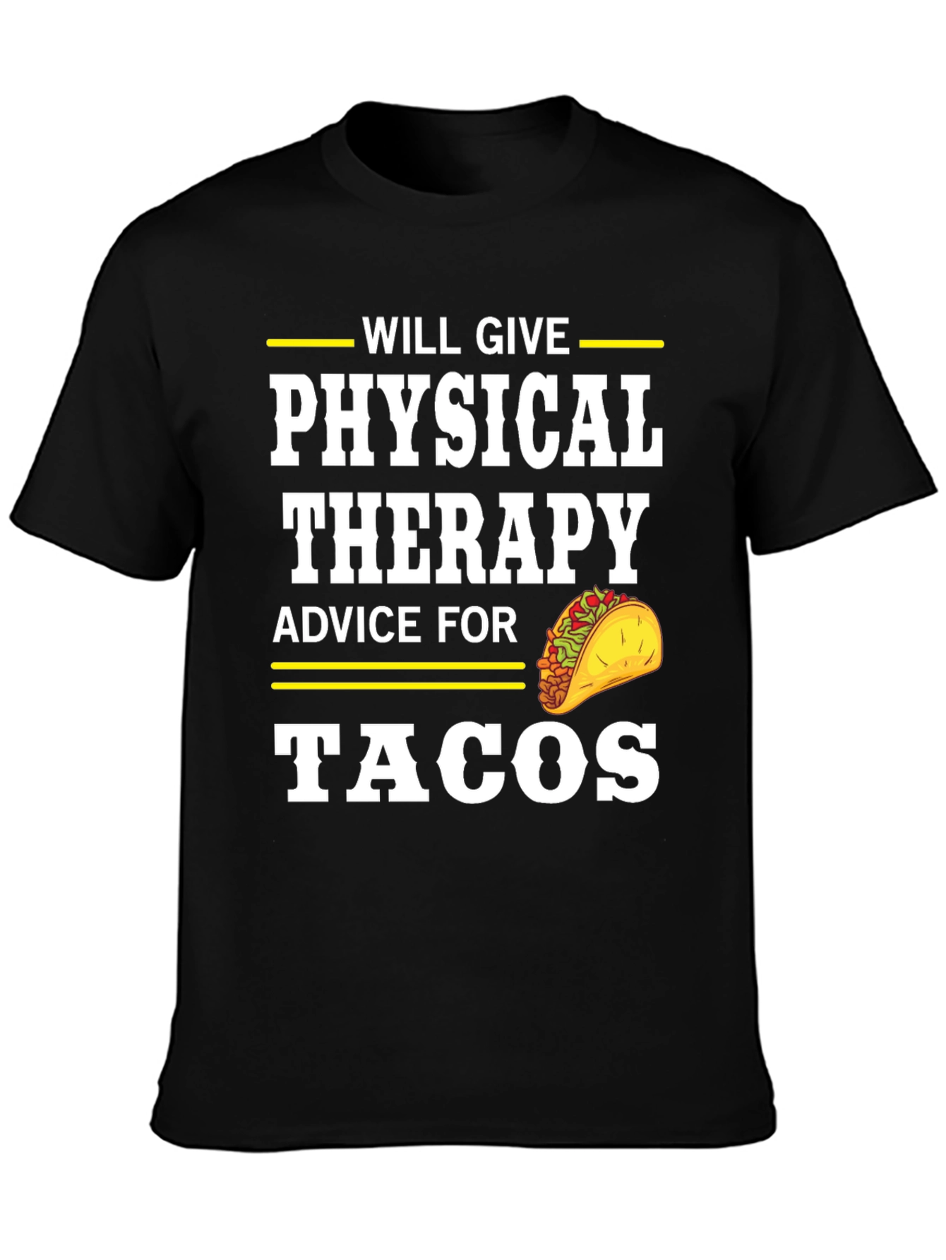 Physical Therapy Advice for Tacos T-Shirt