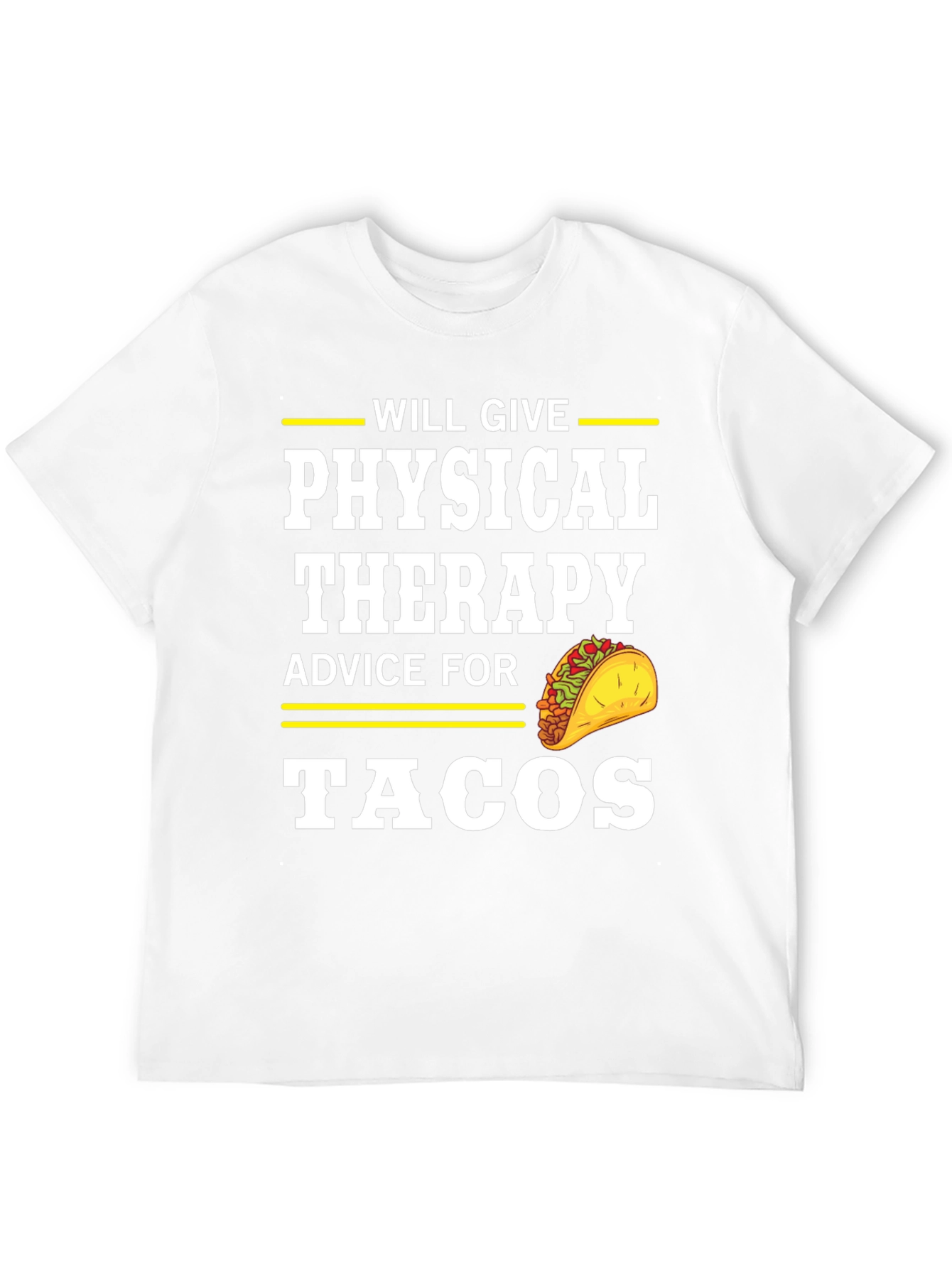 Physical Therapy Advice for Tacos T-Shirt