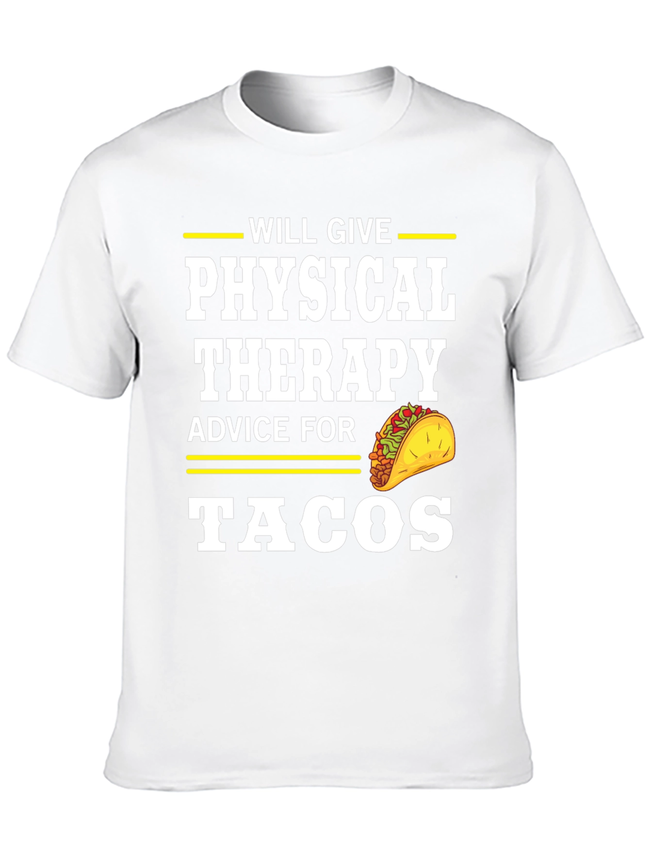 Physical Therapy Advice for Tacos T-Shirt