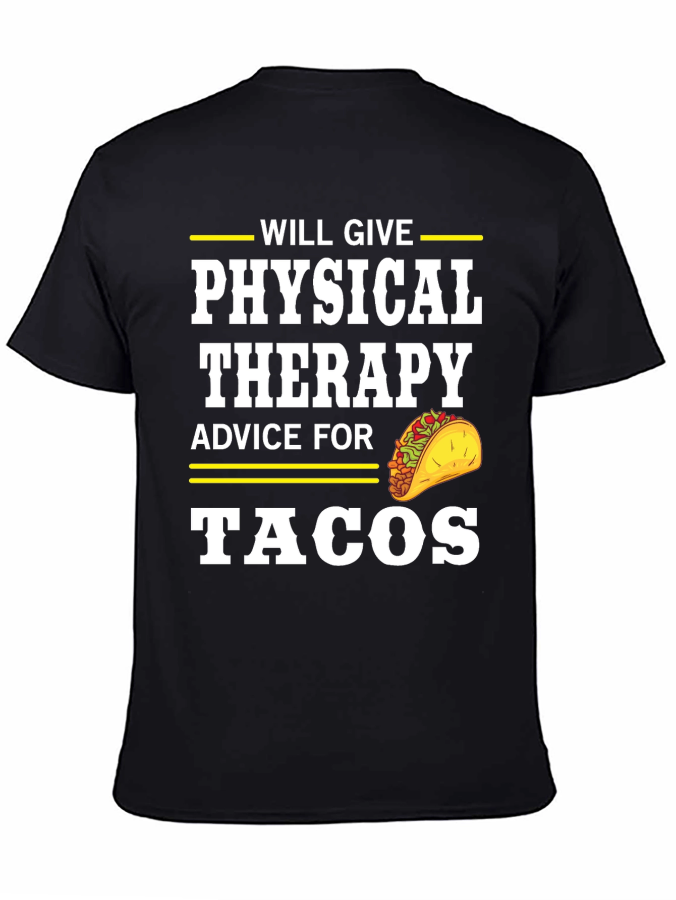Physical Therapy Advice for Tacos T-Shirt
