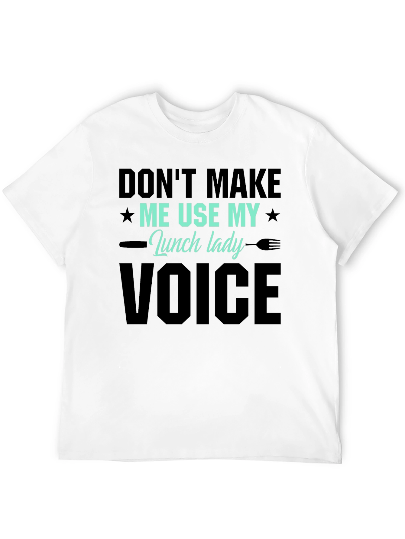 Lunch Lady Voice T-Shirt - Funny Graphic Tee