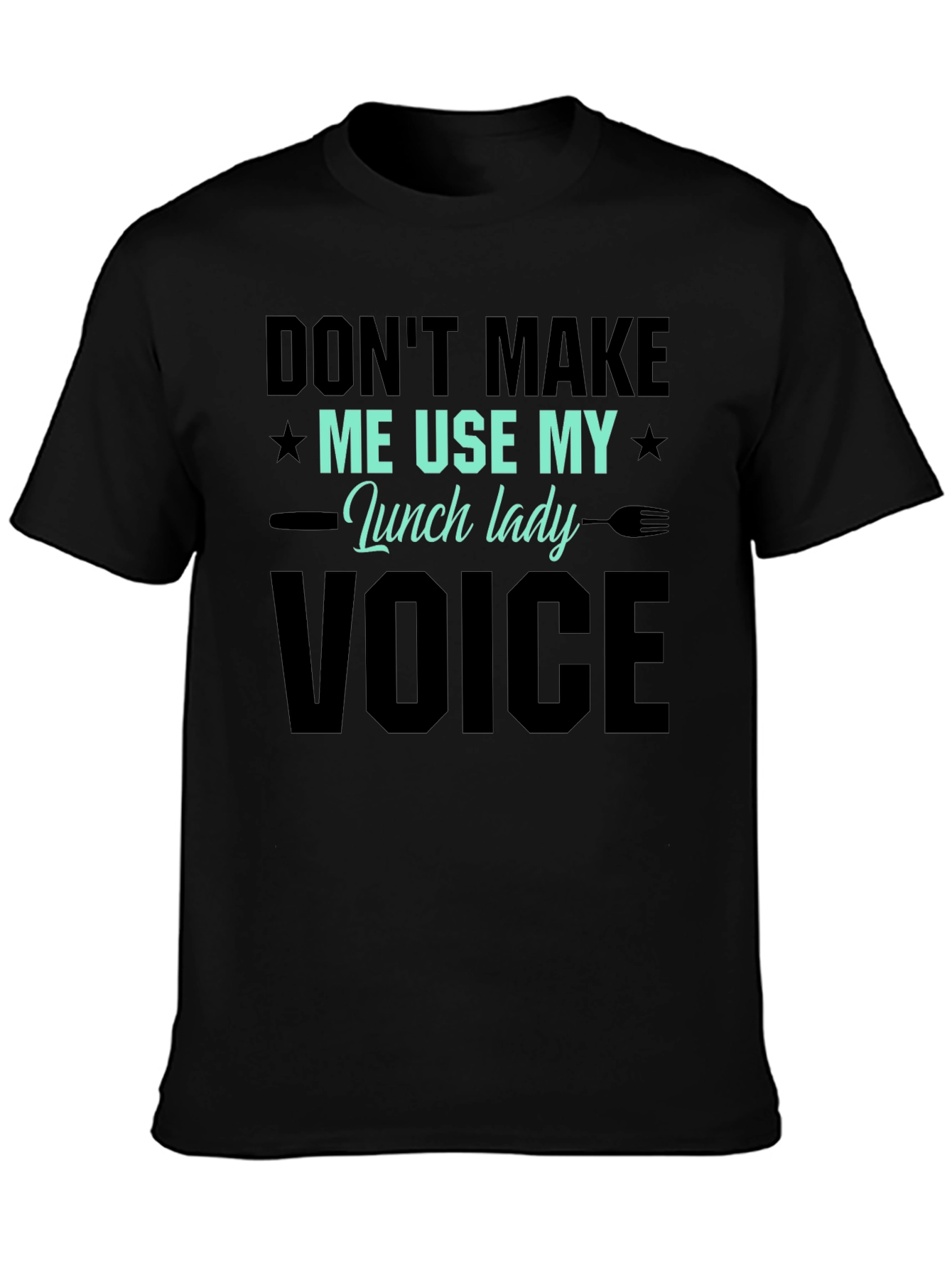 Lunch Lady Voice T-Shirt - Funny Graphic Tee