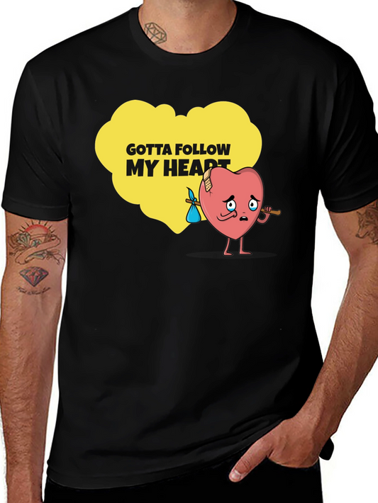 Gotta Follow My Heart Graphic Tee - Unique Design