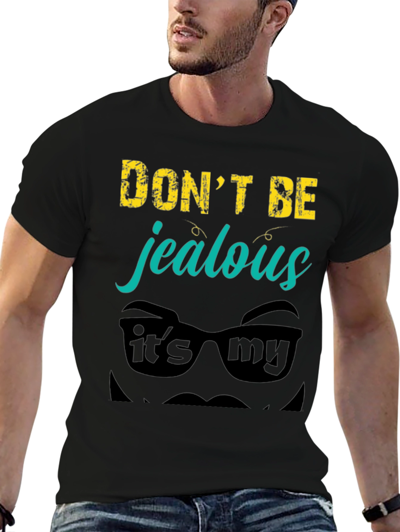 Dont Be Jealous Graphic Tee