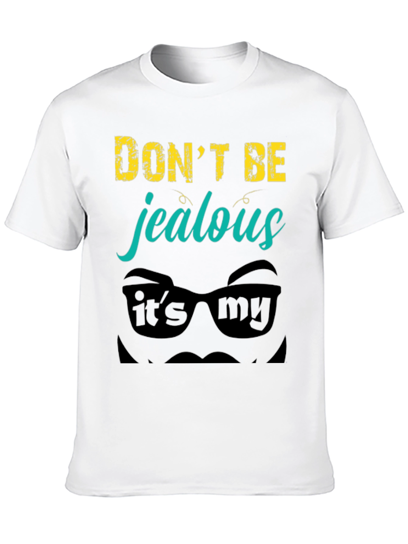 Dont Be Jealous Graphic Tee
