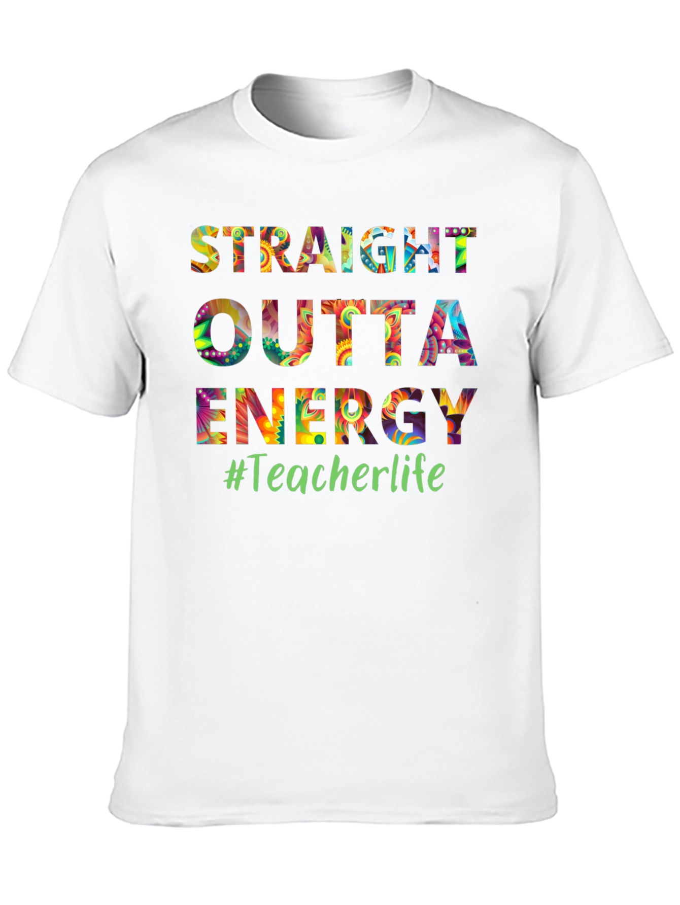 Straight Outta Energy Teacher Life T-Shirt