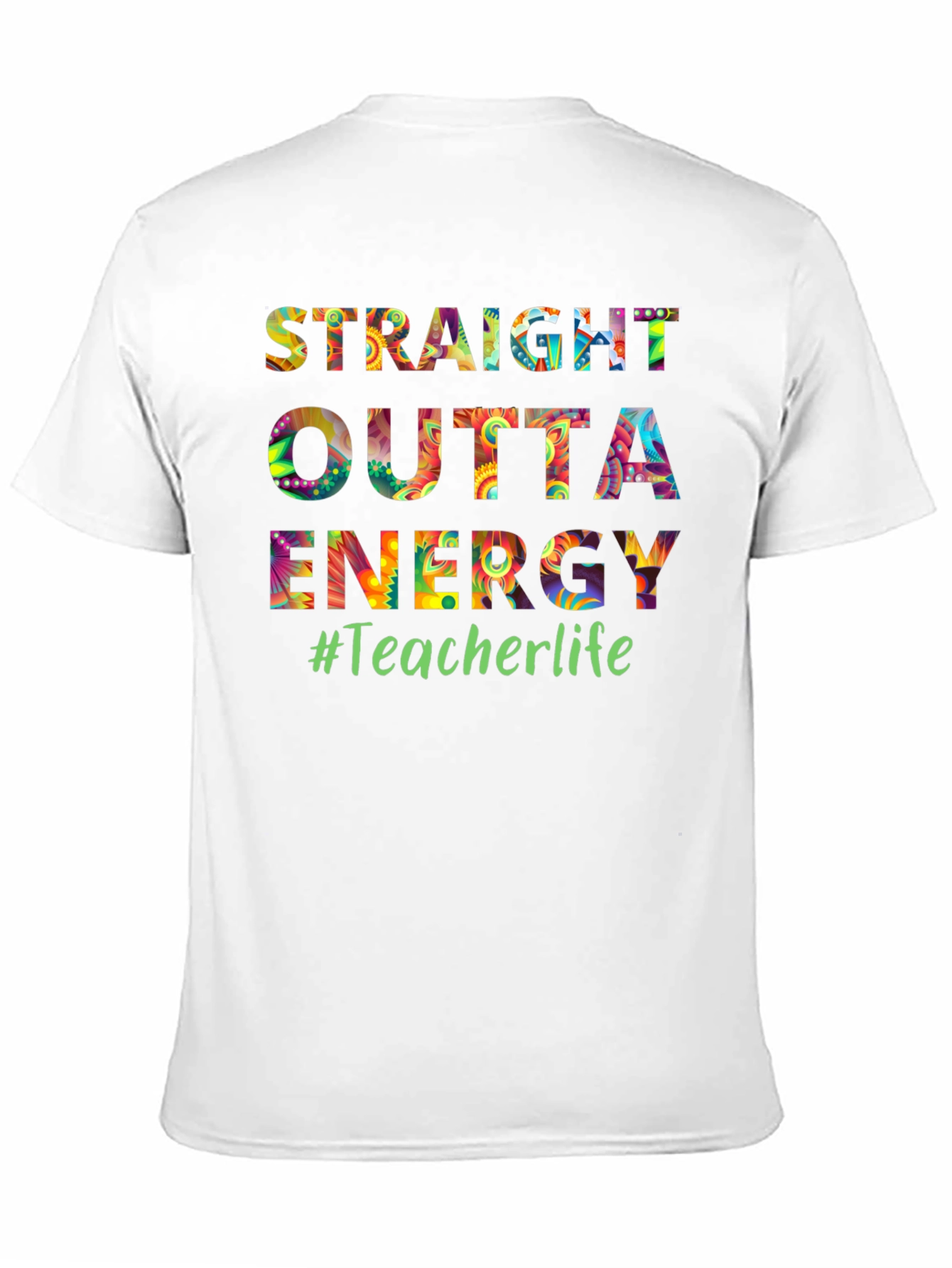 Straight Outta Energy Teacher Life T-Shirt