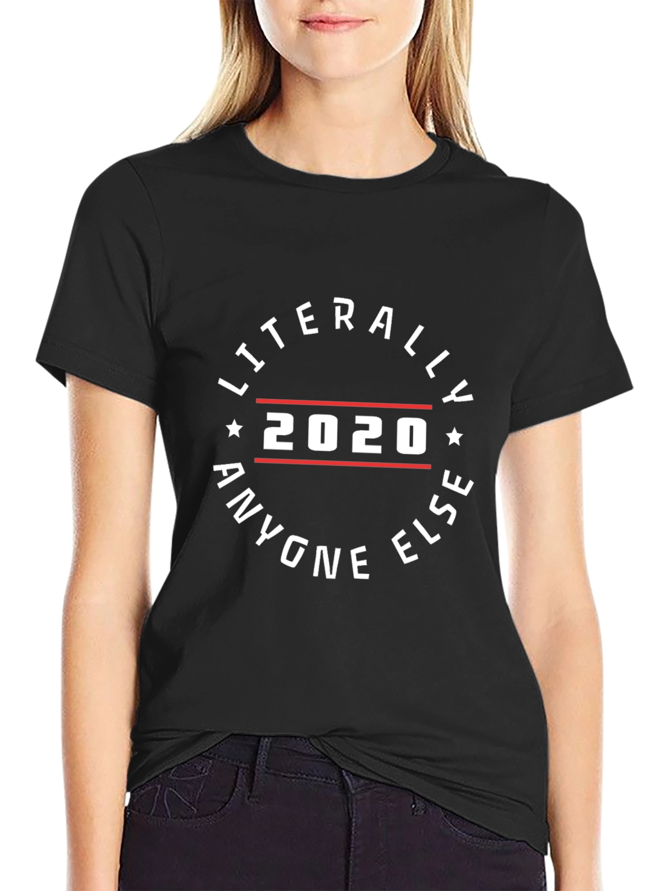 Literally Anyone Else 2020 Black Graphic Tee