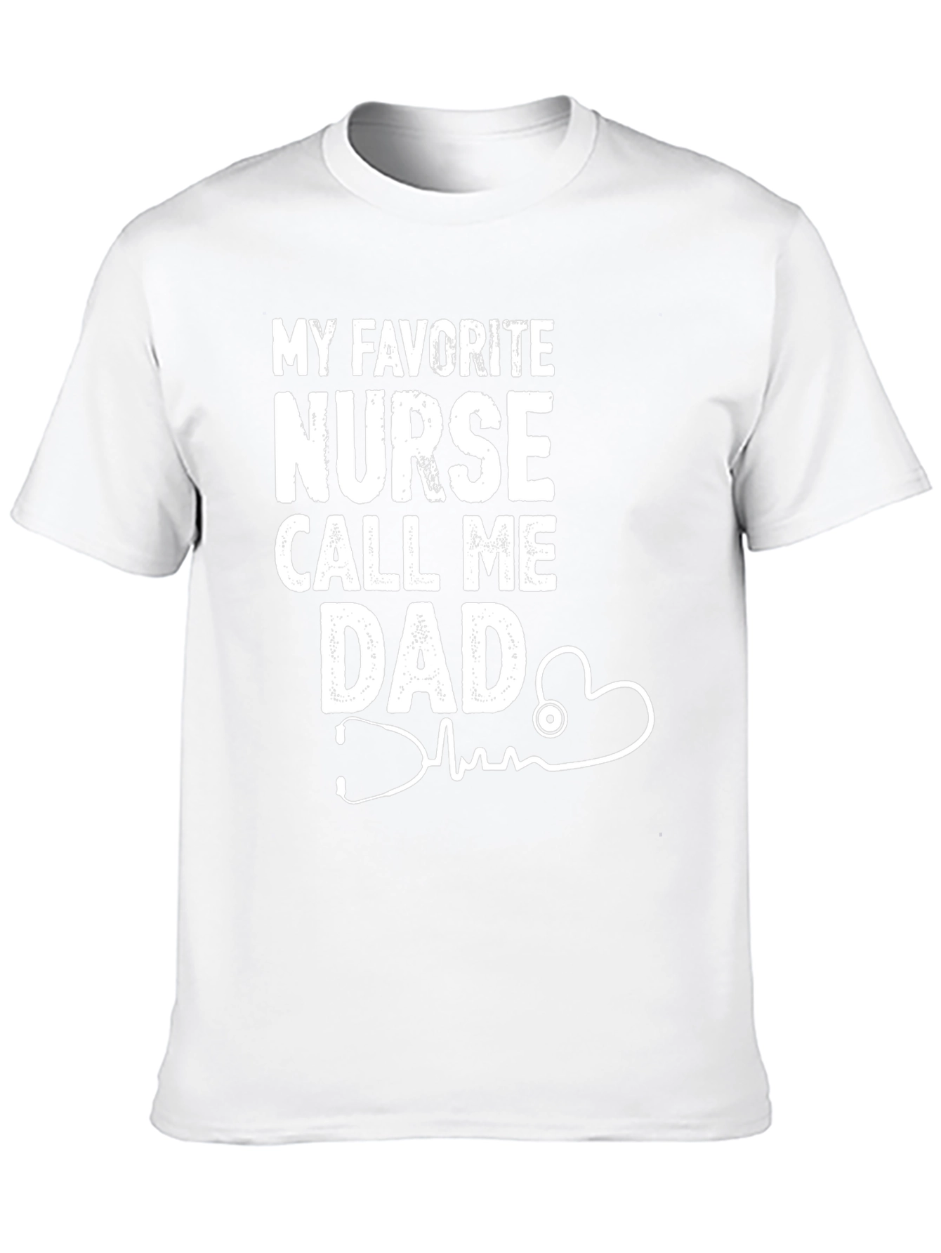 My Favorite Nurse Call Me Dad Graphic T-Shirt