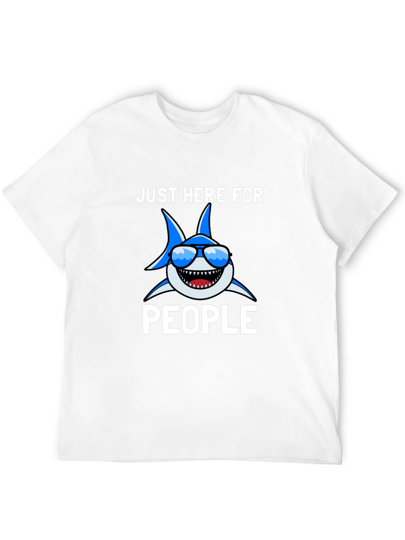 Funny Shark T-Shirt - Here For People
