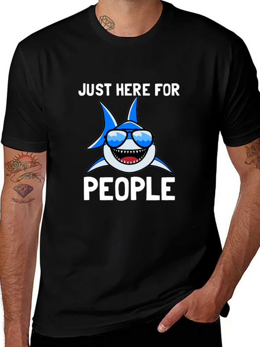 Funny Shark T-Shirt - Here For People