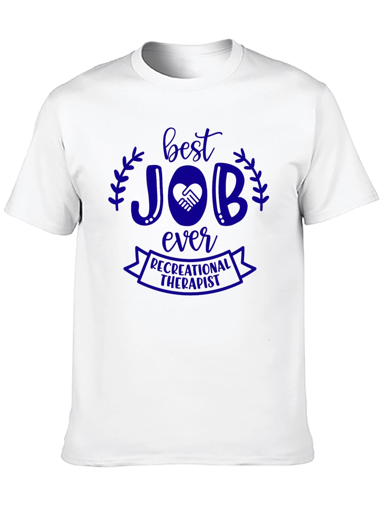 Best Job Ever Recreational Therapist T-Shirt