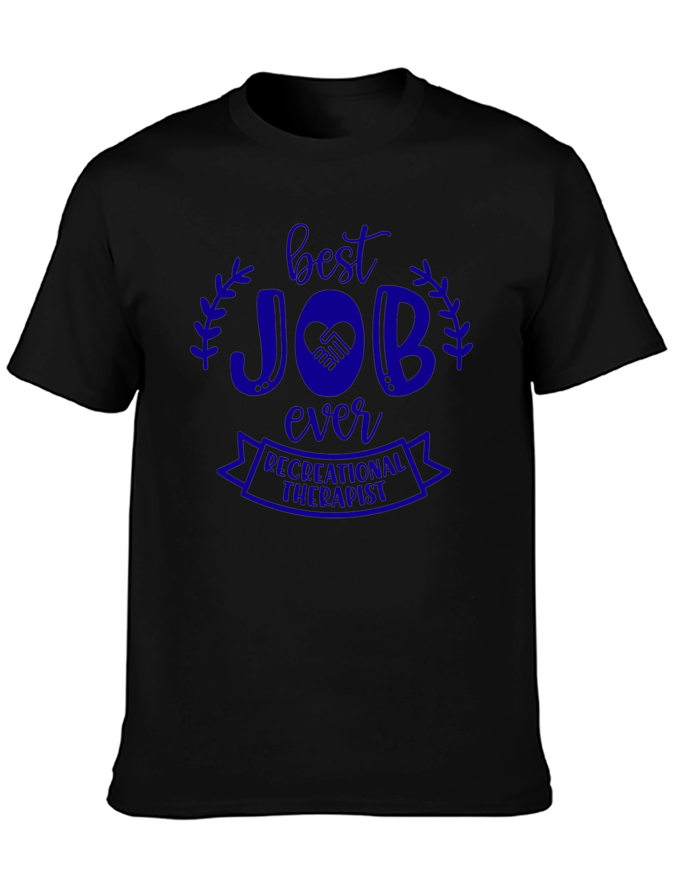 Best Job Ever Recreational Therapist T-Shirt