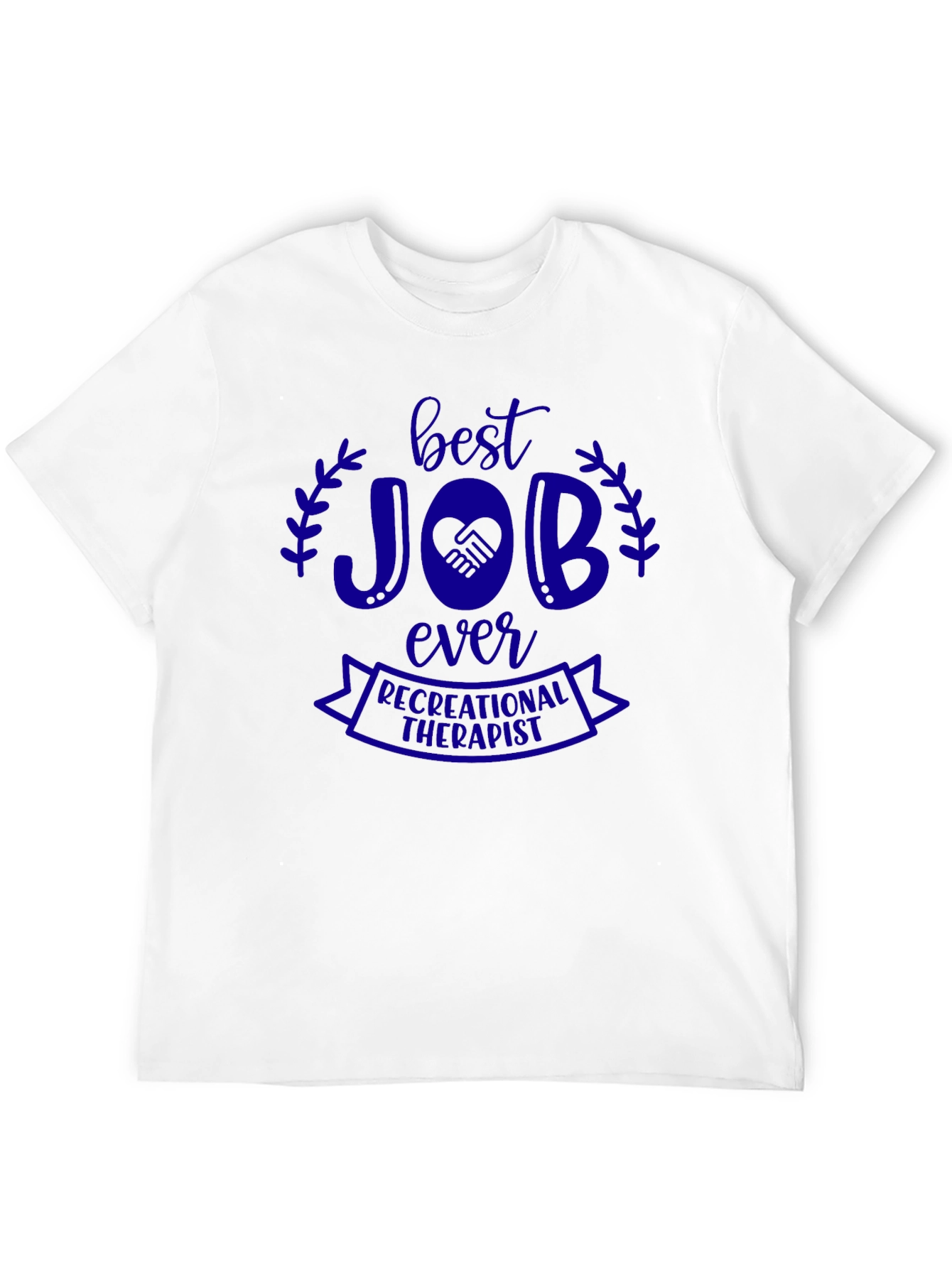 Best Job Ever Recreational Therapist T-Shirt