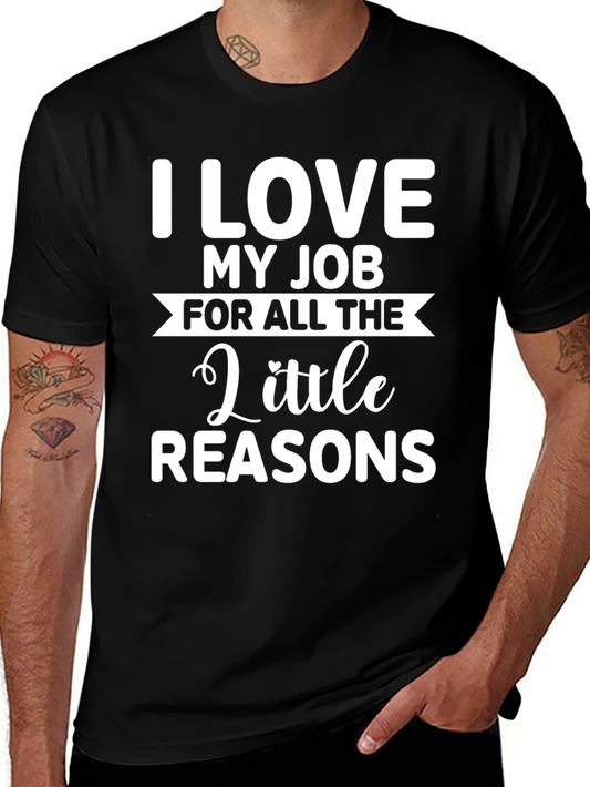 Funny Job T-Shirt - I Love My Job