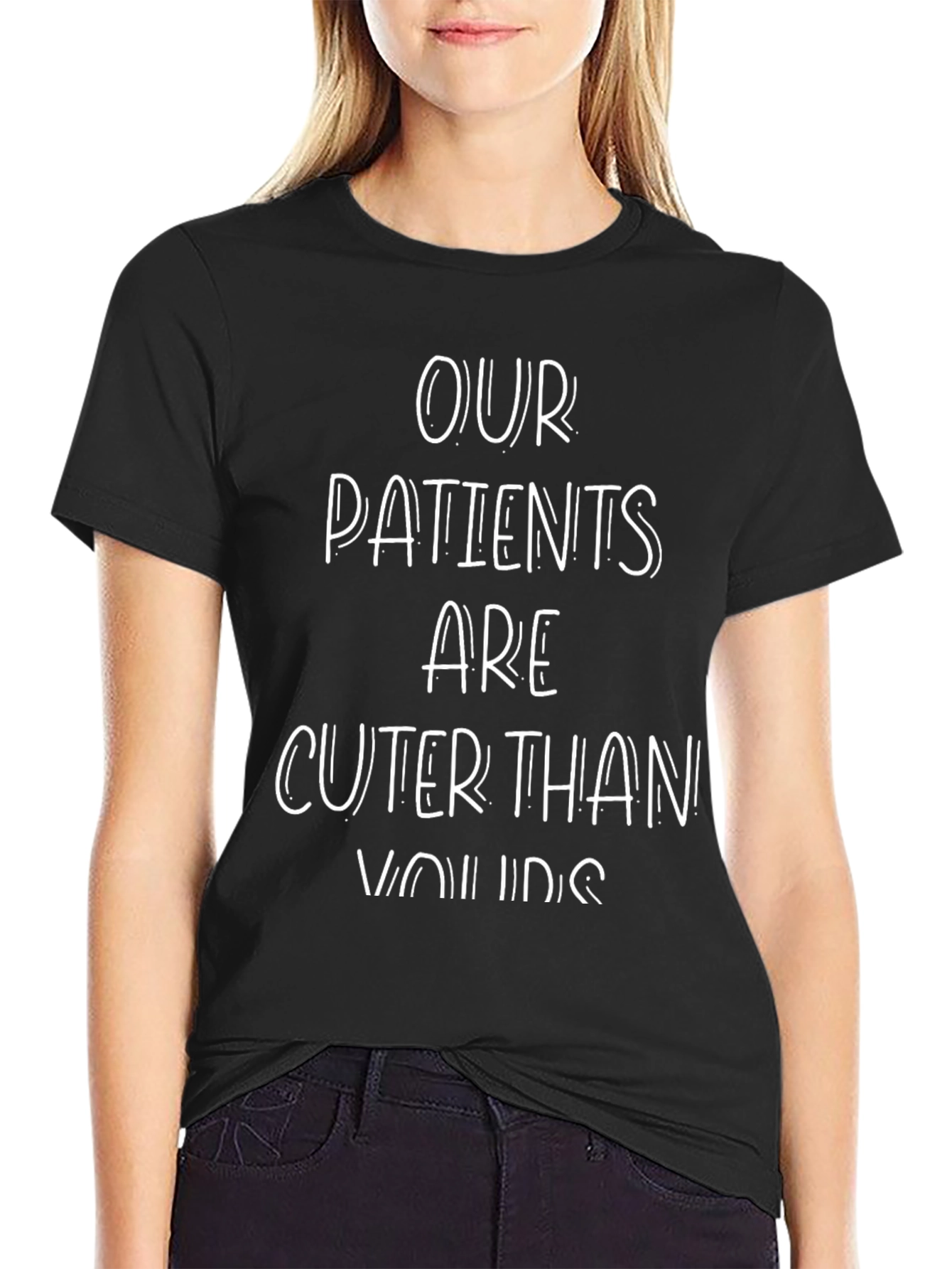 Cute Patients T-Shirt - Funny Nurse/Doctor Tee