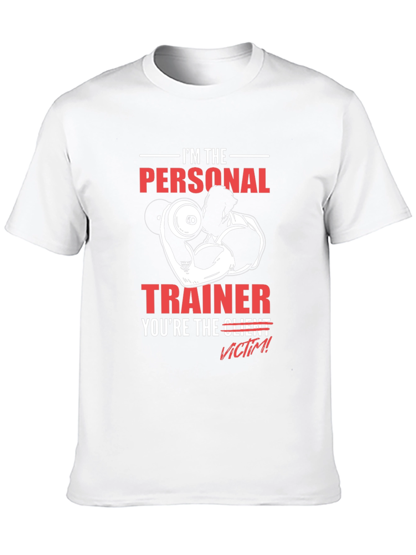 Im the Personal Trainer Funny Gym T-Shirt