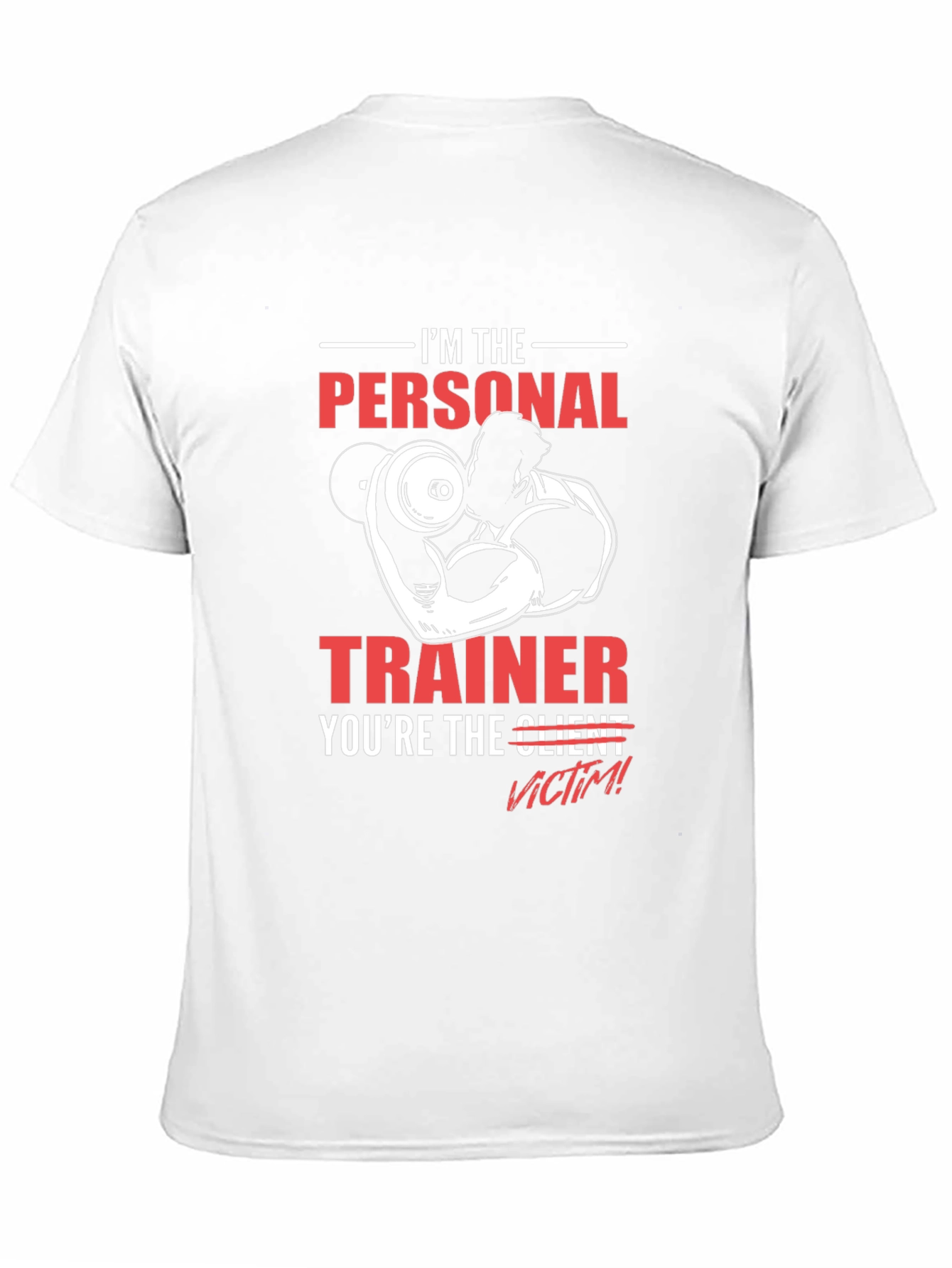 Im the Personal Trainer Funny Gym T-Shirt