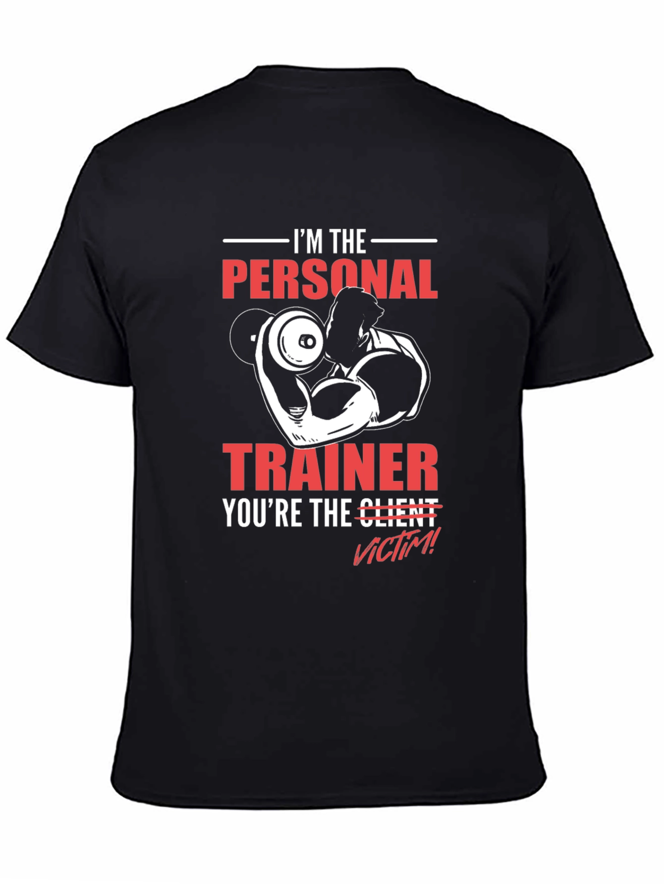 Im the Personal Trainer Funny Gym T-Shirt