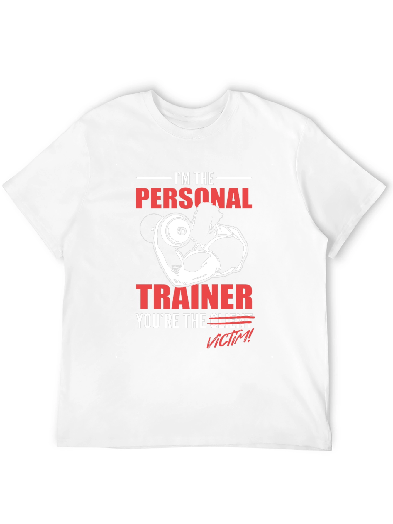 Im the Personal Trainer Funny Gym T-Shirt