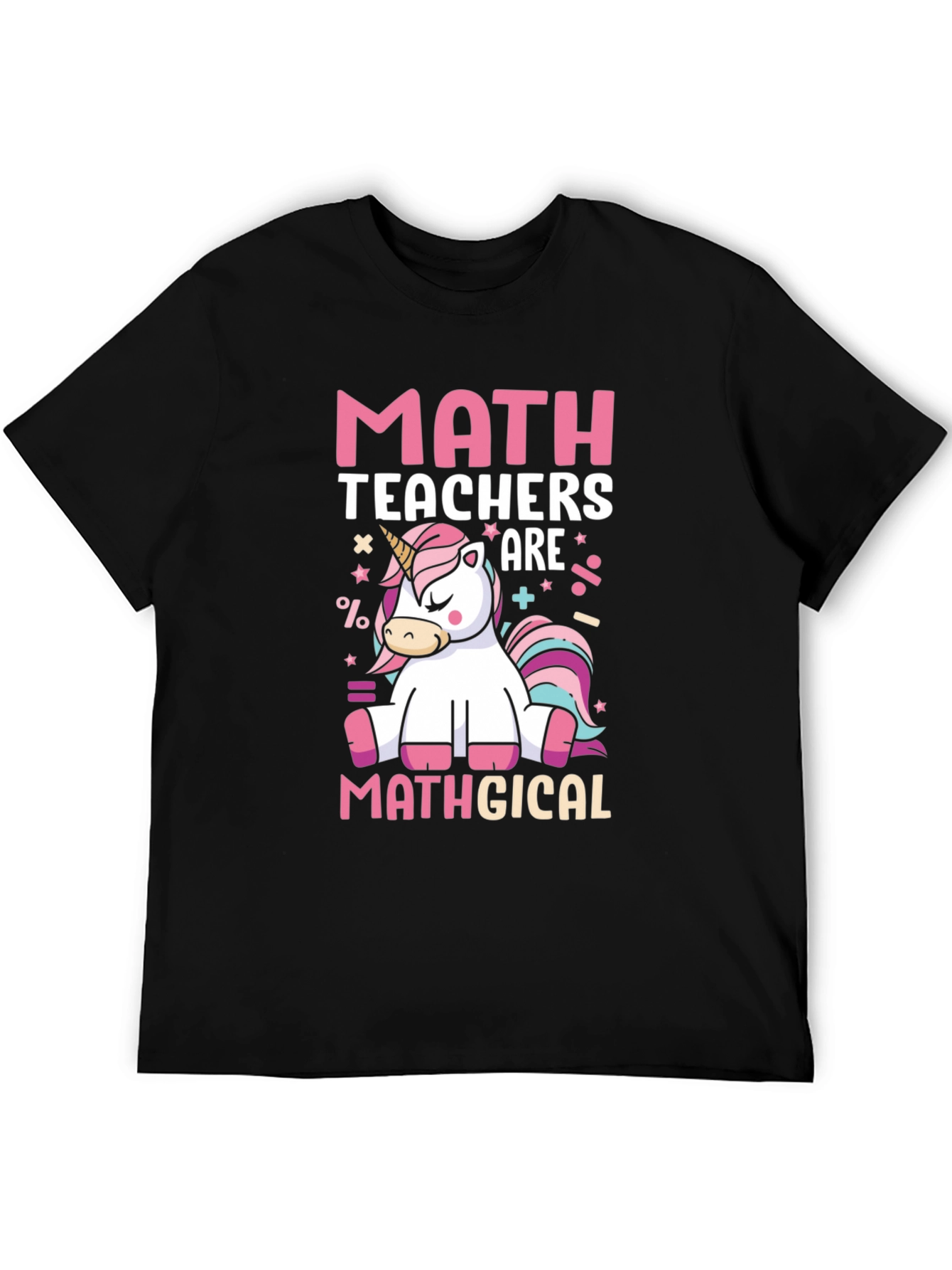 Math Teachers Are Mathgical T-Shirt