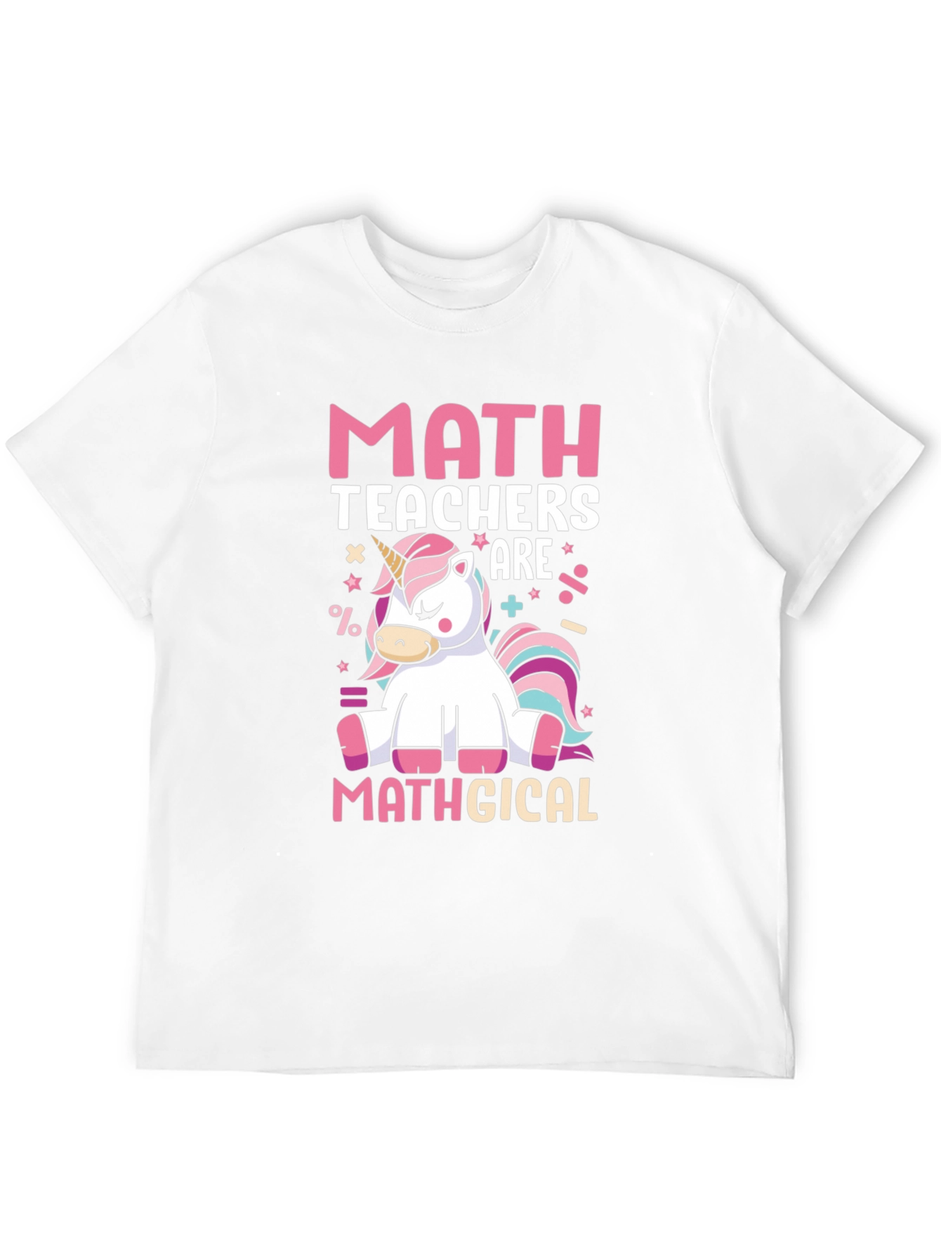 Math Teachers Are Mathgical T-Shirt