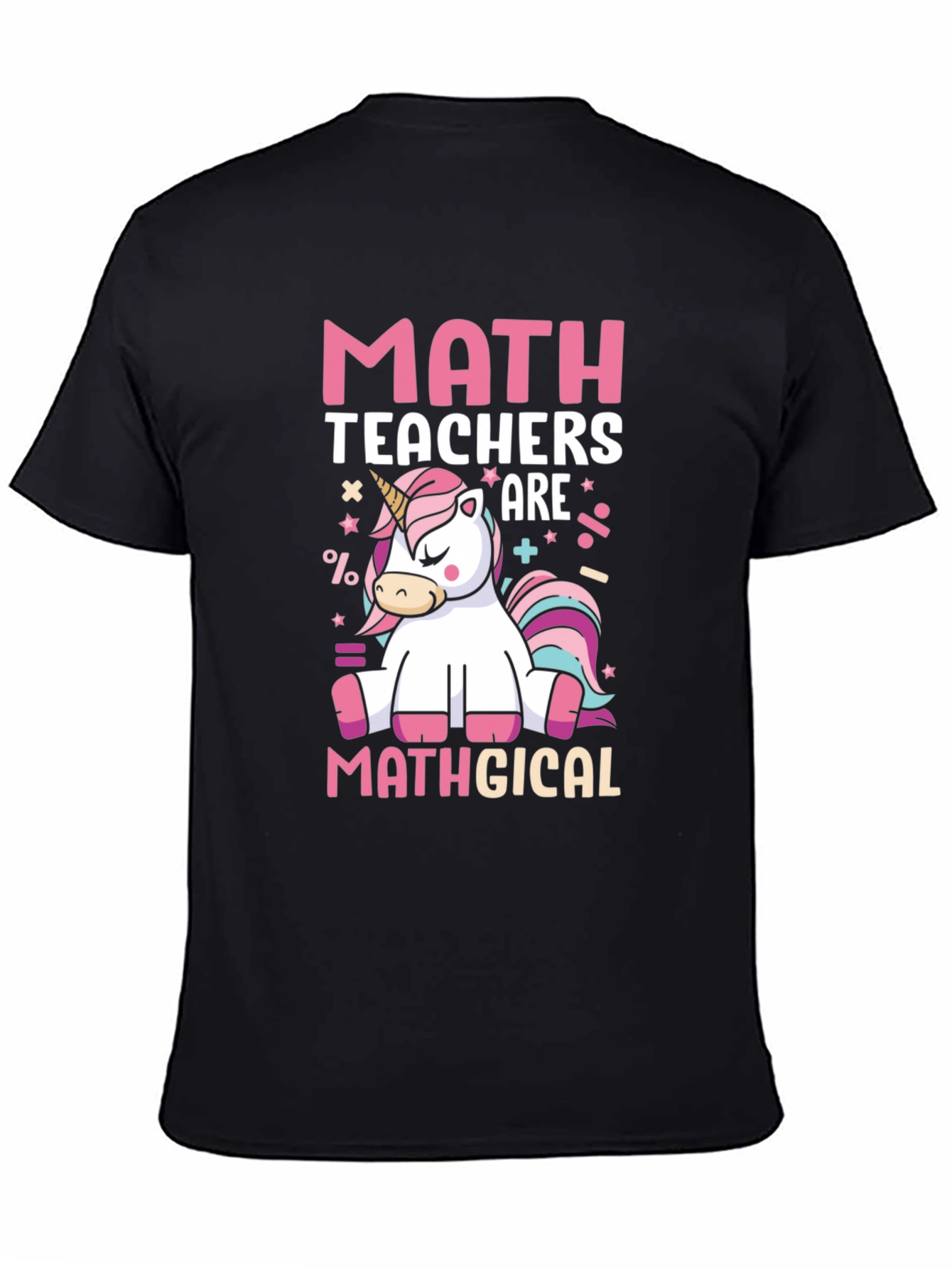 Math Teachers Are Mathgical T-Shirt