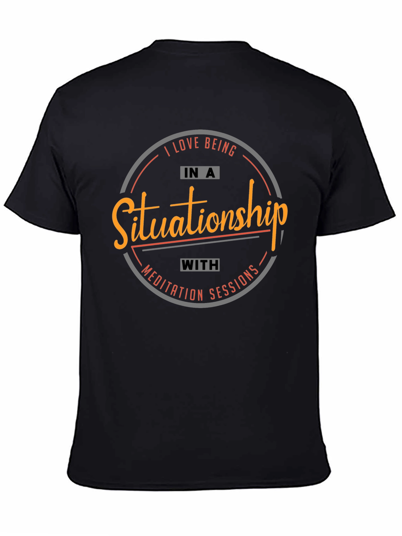 Situation-ship & Meditation T-Shirt