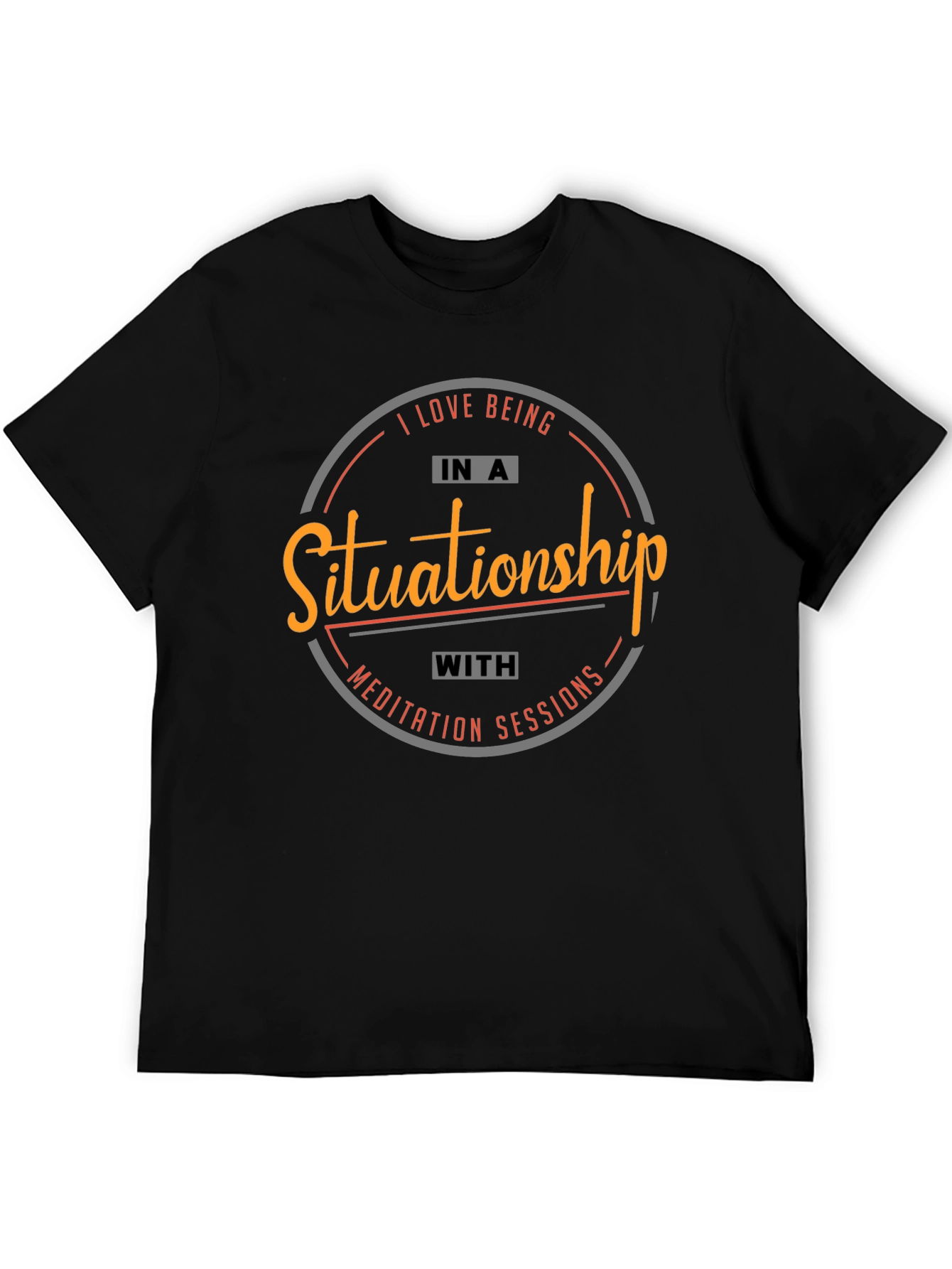 Situation-ship & Meditation T-Shirt