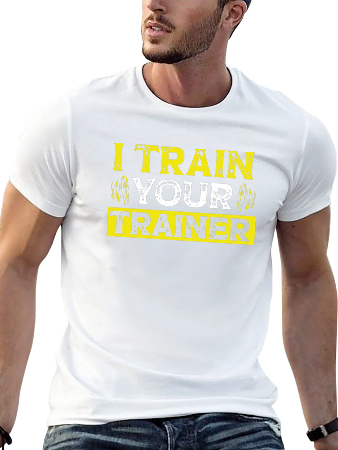 I Train Your Trainer - Gym Workout T-Shirt