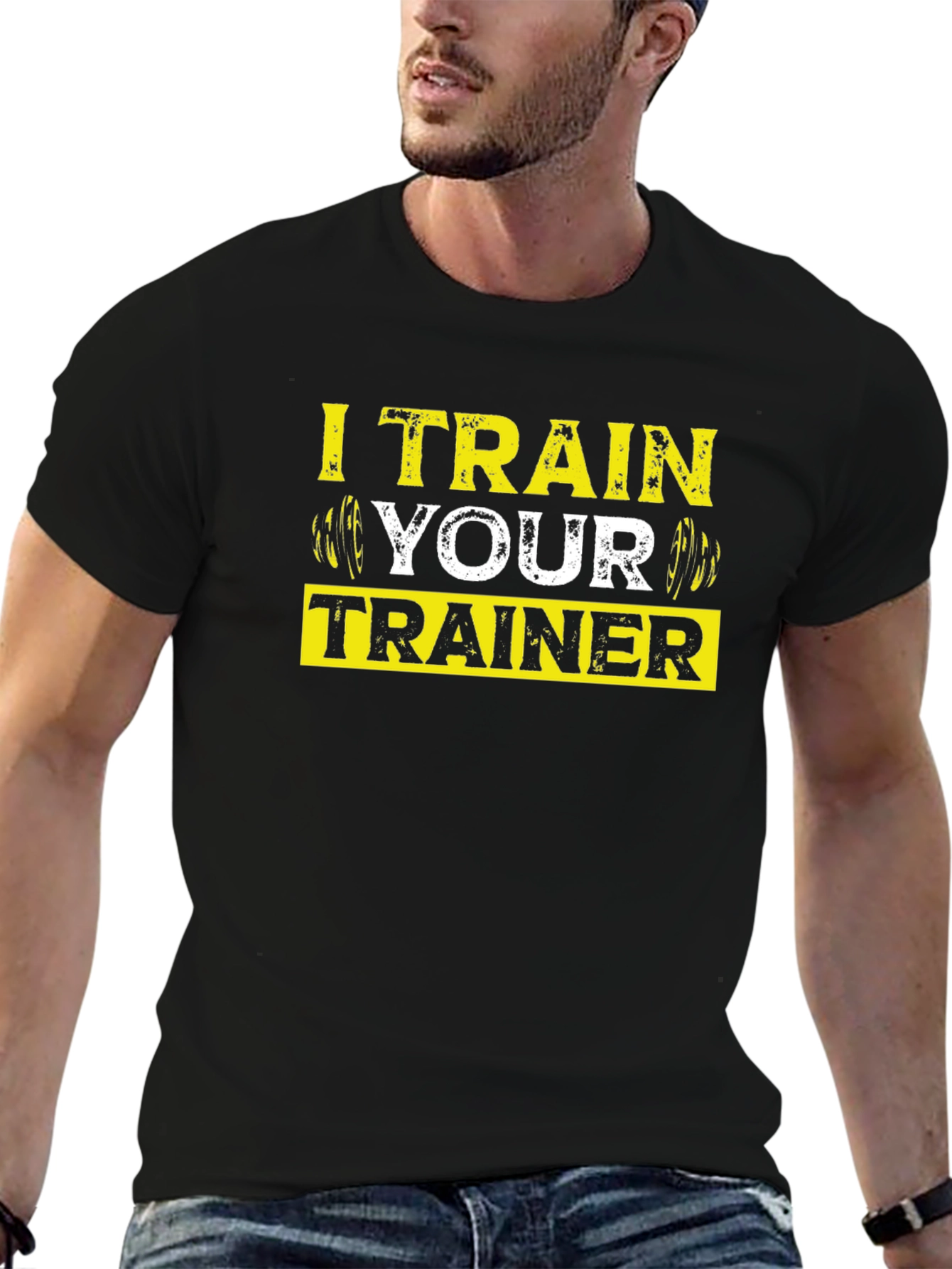 I Train Your Trainer - Gym Workout T-Shirt
