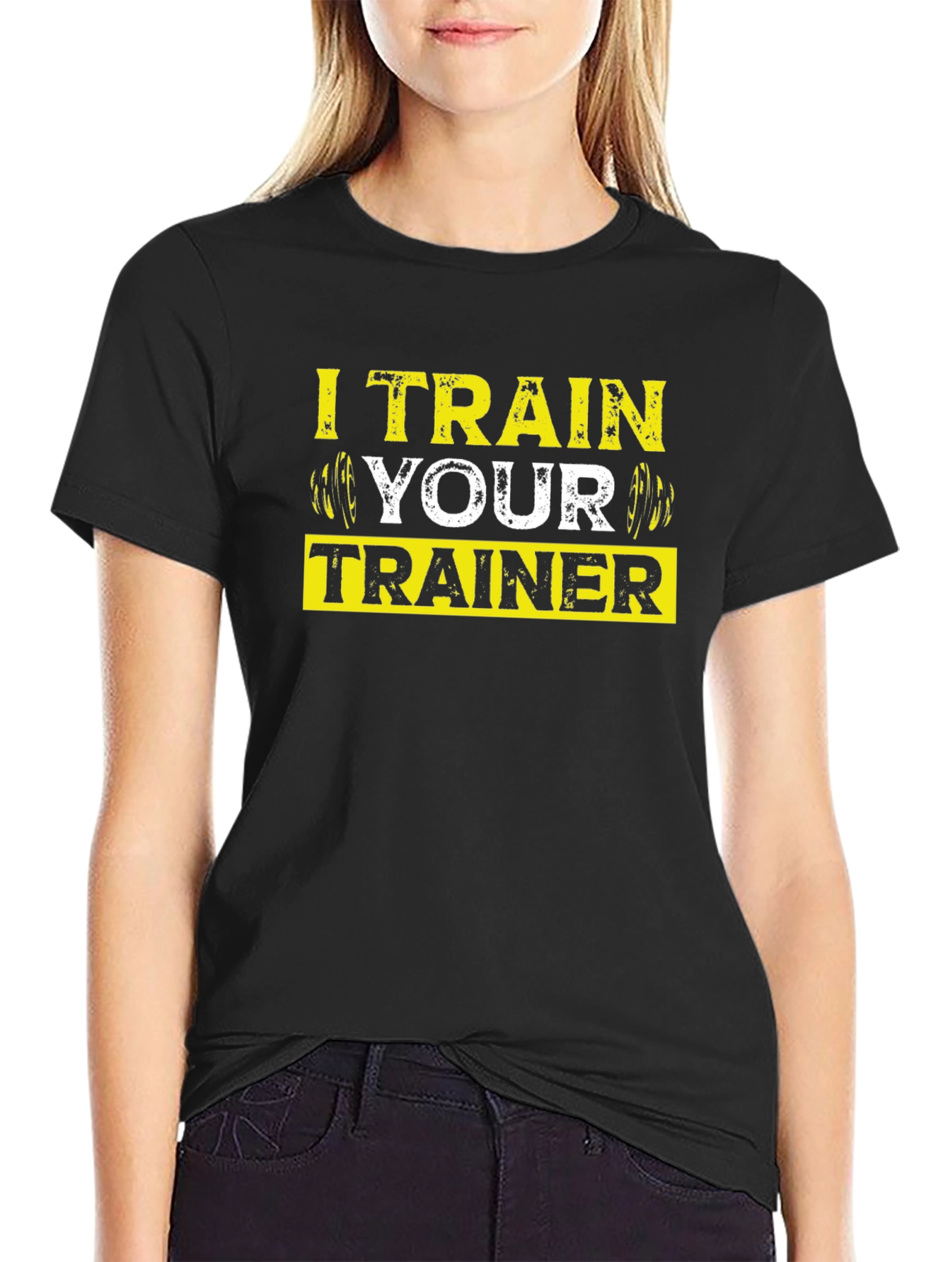 I Train Your Trainer - Gym Workout T-Shirt