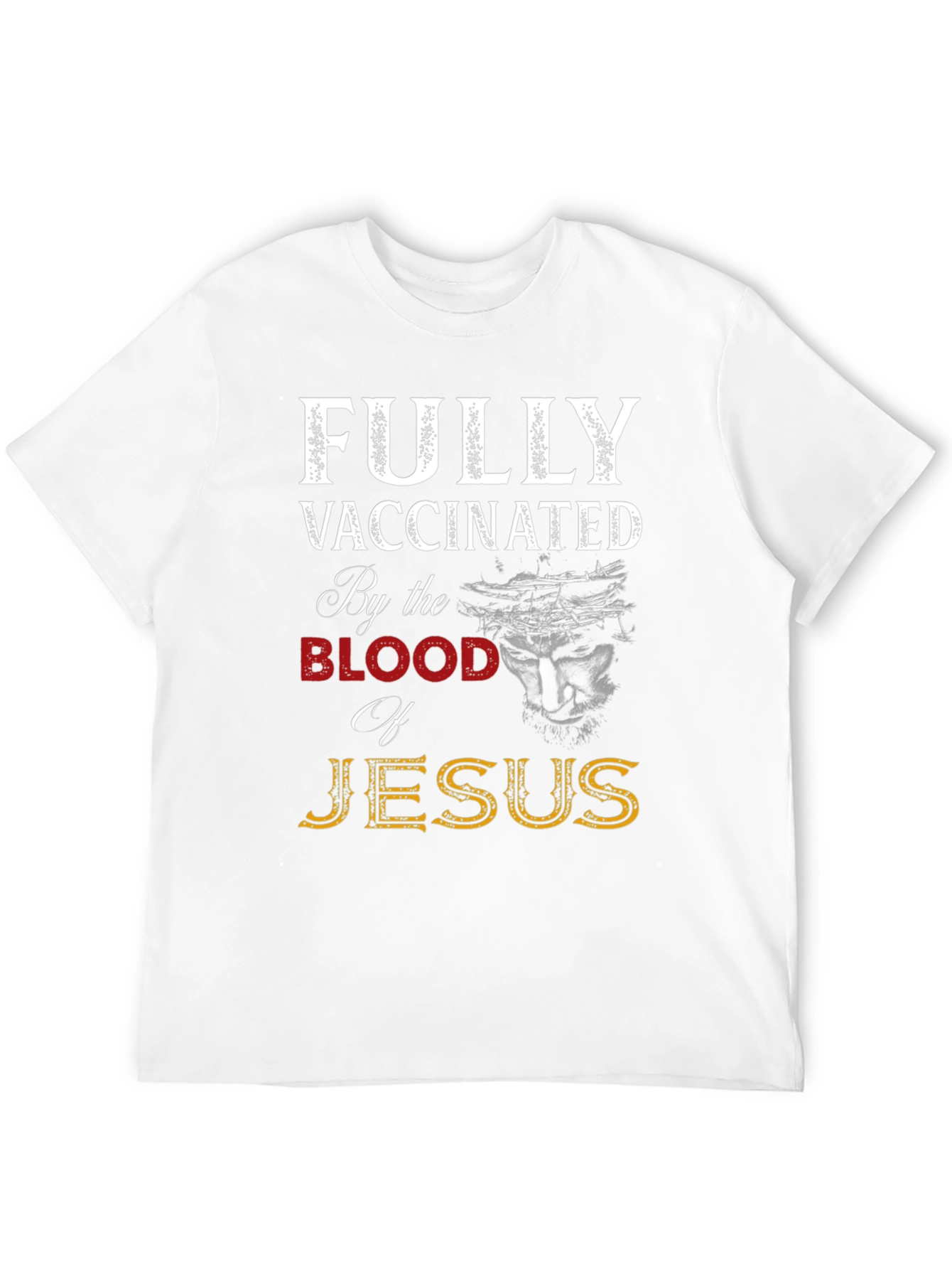 Fully Vaccinated by the Blood of Jesus T-Shirt