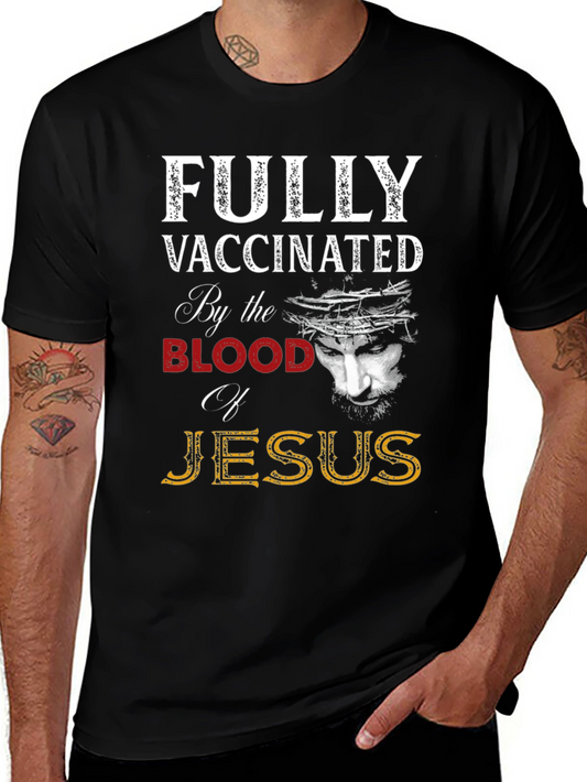Fully Vaccinated by the Blood of Jesus T-Shirt
