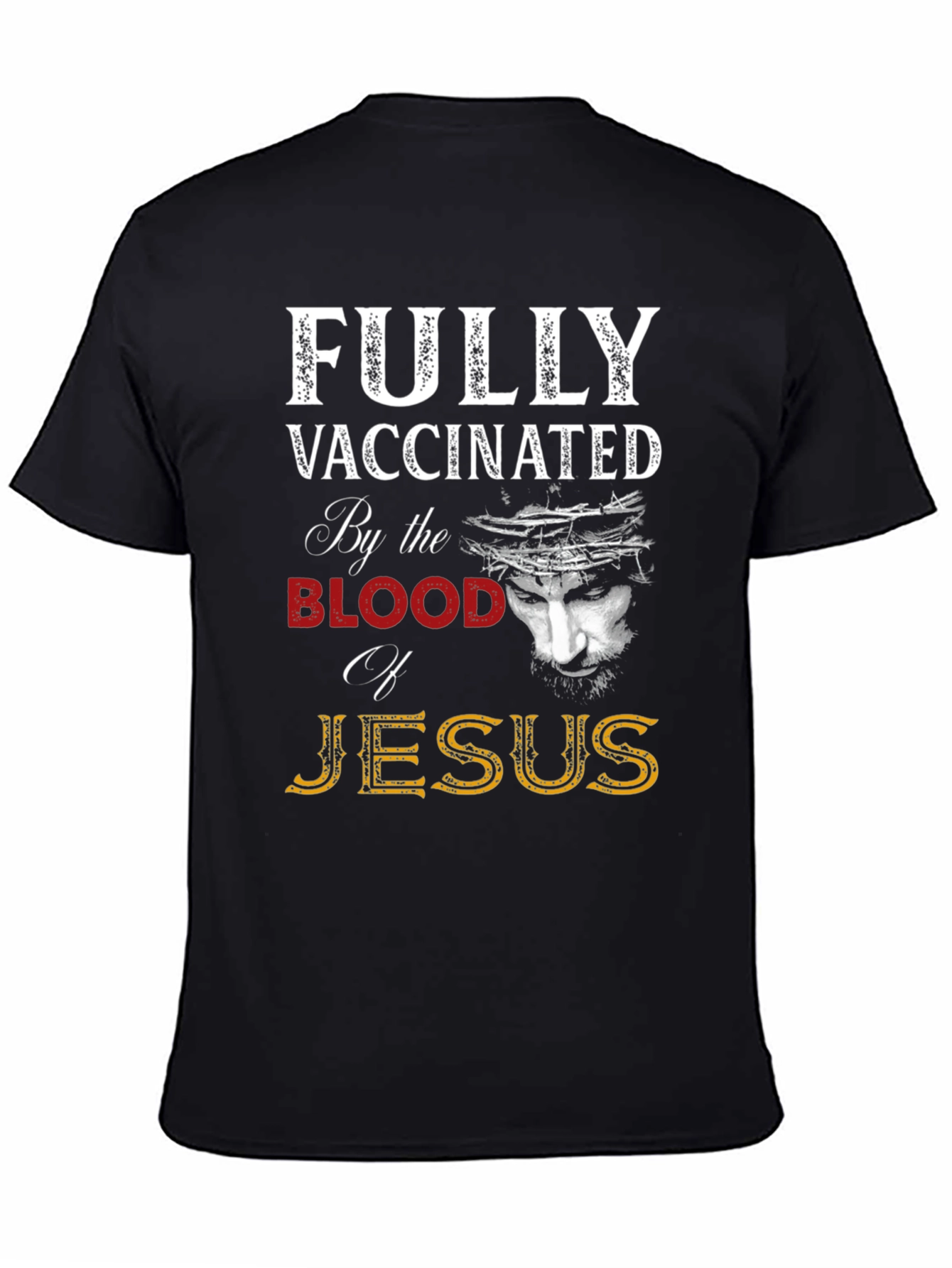 Fully Vaccinated by the Blood of Jesus T-Shirt