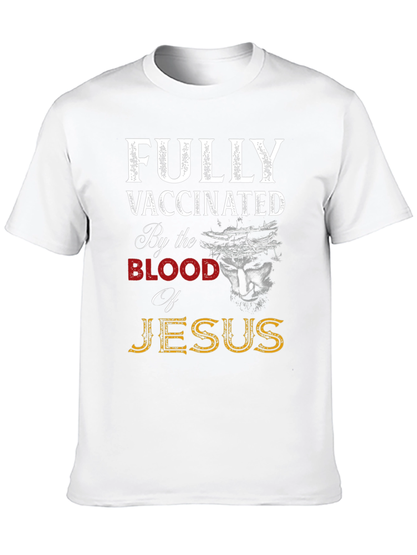 Fully Vaccinated by the Blood of Jesus T-Shirt