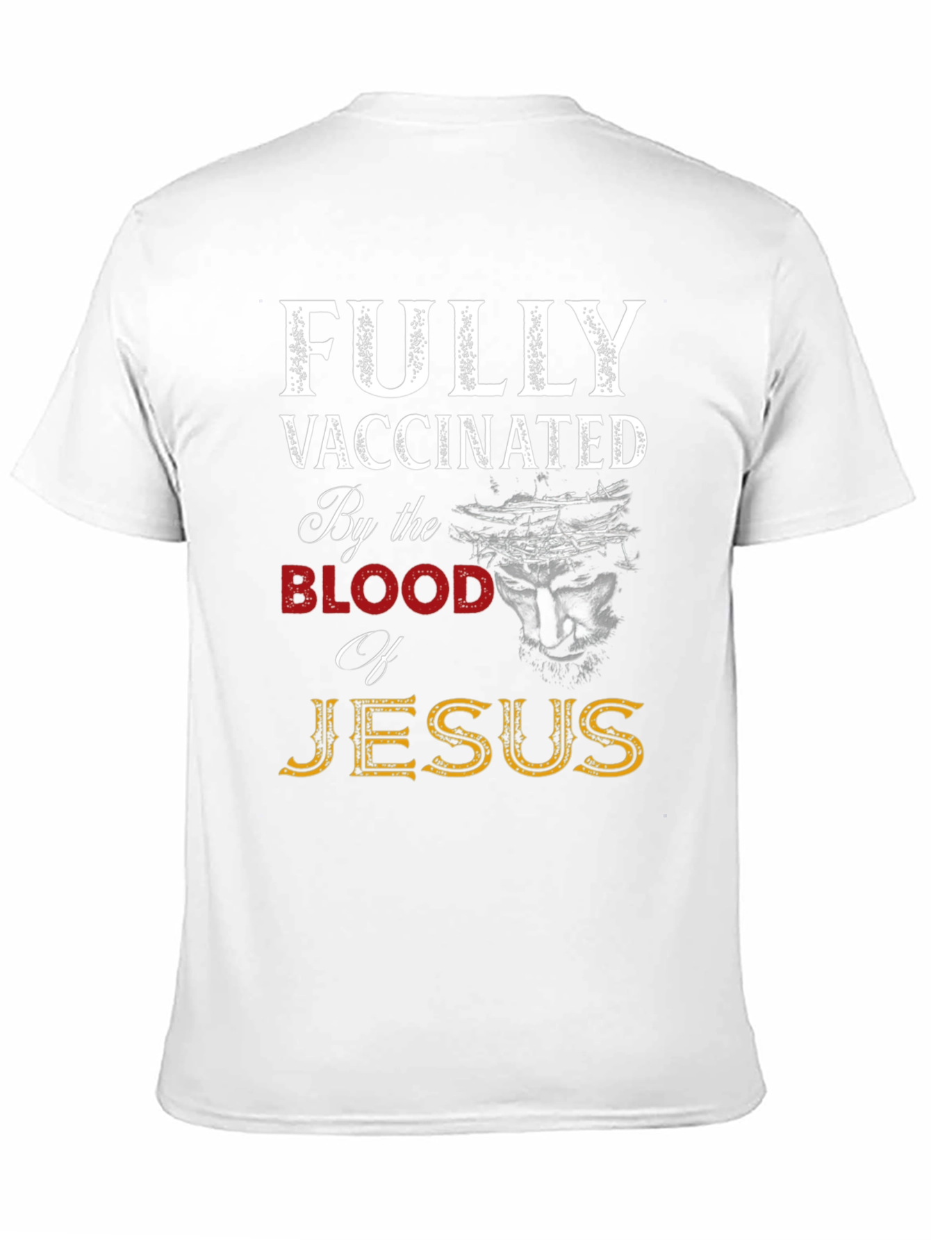 Fully Vaccinated by the Blood of Jesus T-Shirt